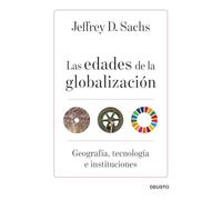 Las edades de la globalización: Geografía, tecnología e instituciones (Deusto)