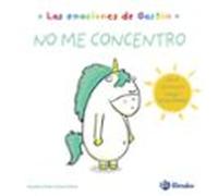 Las emociones de Gastón. No me concentro