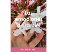 Las emociones de la piel. (Trilogía del alma.)