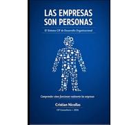 Las Empresas Son Personas: Cómo el liderazgo, la comunicación y la gestión de conflictos definen el éxito de una empresa