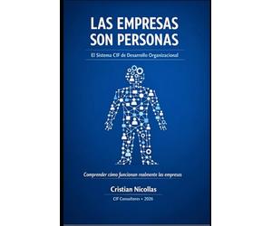 Las Empresas Son Personas: Cómo el liderazgo, la comunicación y la gestión de conflictos definen el éxito de una empresa