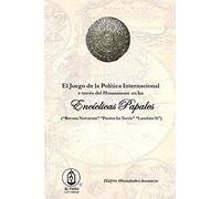 Las Encíclicas Papales: El Juego de la Política Internacional a través del Humanismo