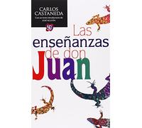 Las enseñanzas de don Juan: Una forma yaqui de conocimiento / a Yaqui Way of Knowledge (Tezontle)
