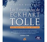 Las enseñanzas de Eckhart Tolle: Guía práctica para el día a día (AUDIO DVD)