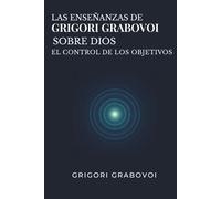 Las enseñanzas de Grigori Grabovoi sobre Dios. El control de los objetivos