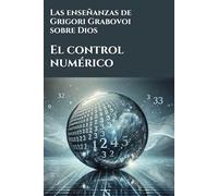 Las enseñanzas de Grigori Grabovoi sobre Dios. El control numérico