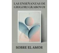 Las enseñanzas de Grigori Grabovoi sobre el amor (2003)