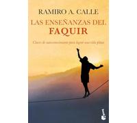 Las enseñanzas del Faquir: Claves de autoconocimiento para lograr una vida plena (Vivir Mejor)