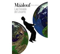 Las Escalas de Levante (El libro de bolsillo - Bibliotecas de autor - Biblioteca Maalouf)
