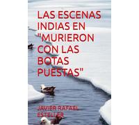 LAS ESCENAS INDIAS EN "MURIERON CON LAS BOTAS PUESTAS" (PELÍCULAS DE INDIOS)
