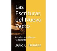 Las Escrituras del Nuevo Pacto: Introducción al Nuevo Testamento (Instituto Bíblico Bautista Reformado)