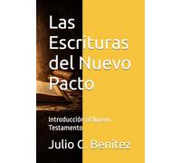 Las Escrituras del Nuevo Pacto: Introducción al Nuevo Testamento (Seminario Teológico Reformado)