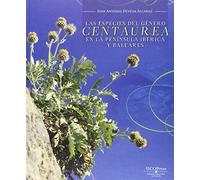 Las especies del género "centaurea" en la Península Ibérica y Baleares (SIN COLECCION)