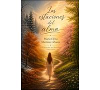 Las Estaciones del Alma: Colección de Poesías (2019-2022)