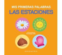 Las estaciones: Mis primeras palabras (Diviértete aprendiendo)