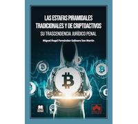 Las estafas piramidales tradicionales y de criptoactivos: su trascendencia jurídico penal (monografico)