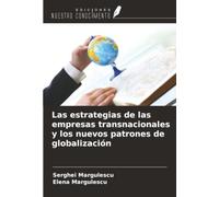 Las estrategias de las empresas transnacionales y los nuevos patrones de globalización