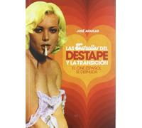 Las estrellas del destape y la transición: El cine español se desnuda