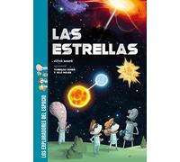 Las Estrellas: Descubre todos los secretos y muchísimas curiosidades sobre las estrellas del universo. (LOS EXPLORADORES DEL ESPACIO)