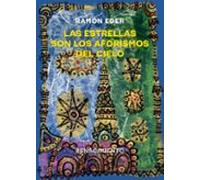 Las Estrellas Son Los Aforismos Del Cielo