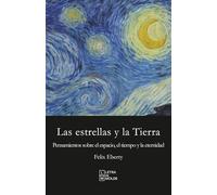 Las estrellas y la Tierra (Traducido) (Con notas): Pensamientos sobre el espacio, el tiempo y la eternidad