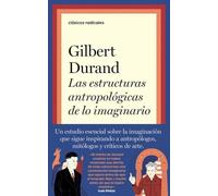 Las estructuras antropológicas de lo imaginario (Clásicos Radicales)