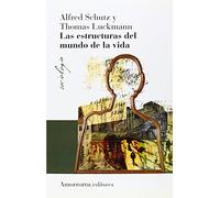 Las Estructuras Del Mundo De La Vida (Sociología)