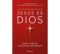 Las evidencias de que Jesús es Dios (No ficción)