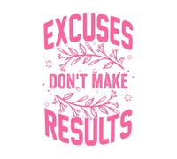 Las excusas no dan resultados. Diseño. Pegatinas artísticas de vinilo 36x52.6cm Vinilos para ventanas Rosa