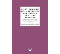 Las experiencias del sufrimiento en la mística cristiana femenina: | Noelia Bueno Gómez