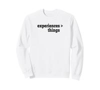 Las experiencias Son Mejores Que Las Cosas Sudadera
