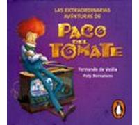 Las extraordinarias aventuras de Paco del Tomate