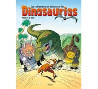 Las Extraordinarias Historias De Los Dinosaurios: 148 (Álbumes ilustrados)