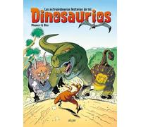 Las Extraordinarias Historias De Los Dinosaurios: 148 (Álbumes ilustrados)