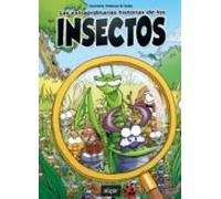 Las Extraordinarias Historias De Los Insectos