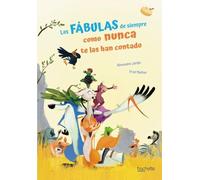 Las fábulas de siempre como nunca te las han contado (Hachette INFANTIL)