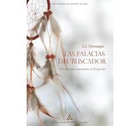 Las falacias del buscador: Obstáculos mentales al Despertar: 2 (BIBLIOTECA DE LAS VIAS DEL DESPERTAR)