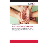 Las fallas en el contacto: Y su relación con las dificultades en la incorporación de los límites en niñas de casas hogares