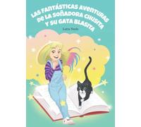 Las fantásticas aventuras de la soñadora Chusita y su gata Blasita