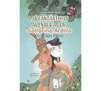 LAS FANTASTICAS AVENTURAS DE SALTARINA ARDILLA: 0 (SI NO LO LEO NO LO CREO)