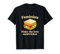 Las Feministas Hacen los Mejores sándwiches Raunchy Gen Z Meme Witty Camiseta