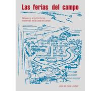 LAS FERIAS DEL CAMPO: Paisajes y arquitecturas modernas en la Casa de Campo