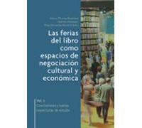 Las Ferias Del Libro Como Espacios De Negociacion Cultural Y Economica