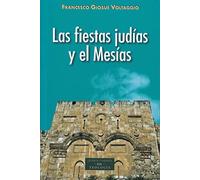 Fiestas Judias y El Mesias: 234 (ESTUDIOS Y ENSAYOS)