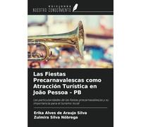 Las Fiestas Precarnavalescas como Atracción Turística en João Pessoa - PB: Las particularidades de las fiestas precarnavalescas y su importancia para el turismo local