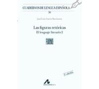 Las Figuras Retóricas: El Lenguaje Literario 2 (5ª Edición)