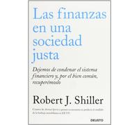 Las finanzas en una sociedad justa: Dejemos de condenar el sistema financiero y, por el bien común, recuperémoslo (Deusto)