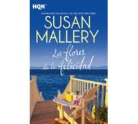 Las Flores De La Felicidad (ebook)