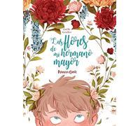 Las flores de mi hermano mayor (Cómic infantil juvenil)