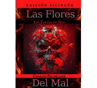 Las Flores del Mal - Les Fleurs du Mal: (Edición Bilingüe - Francés e Español)